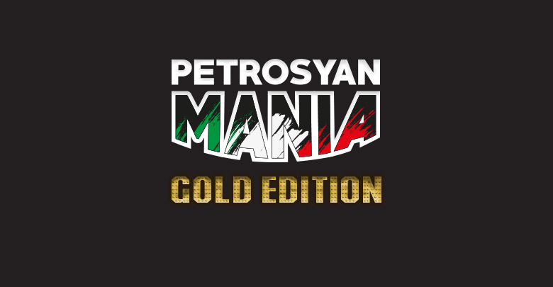 Petrosyanmania Gold Edition